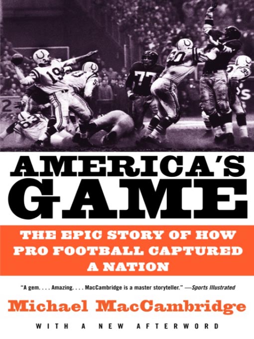 Title details for America's Game by Michael MacCambridge - Available